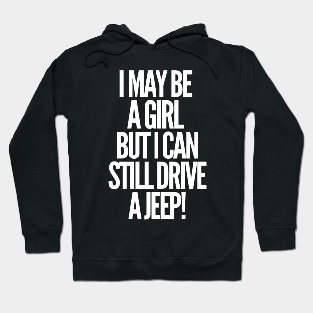 Never underestimate a jeep girl! Hoodie by mksjr